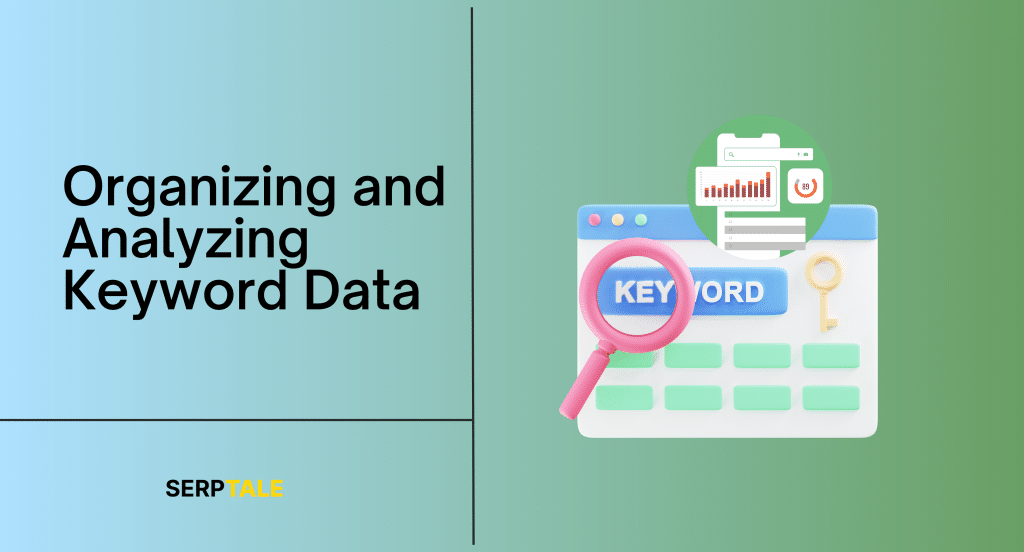 Organizing and Analyzing Keyword Data